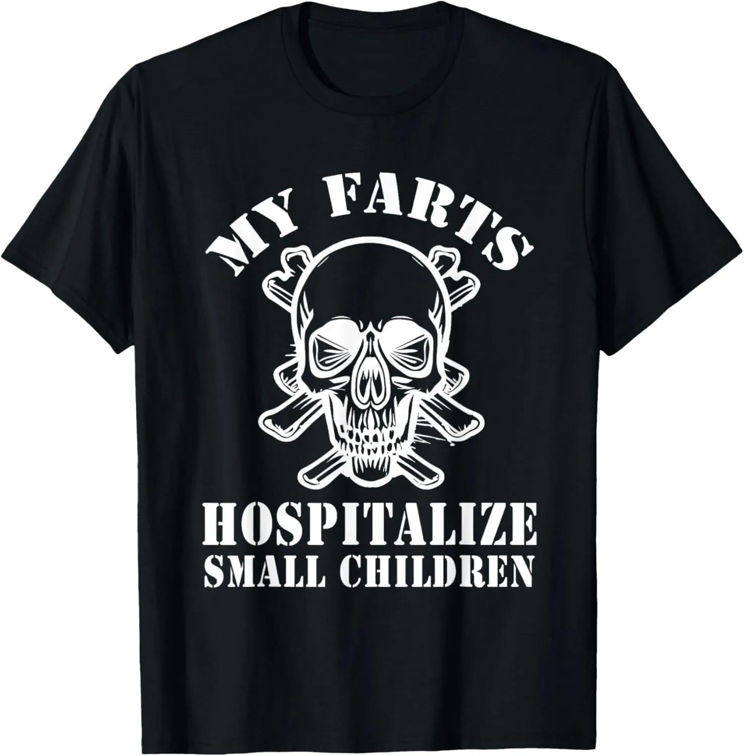 My Farts Hospitalize Small Children Funny Satire Dad Joke T-Shirt